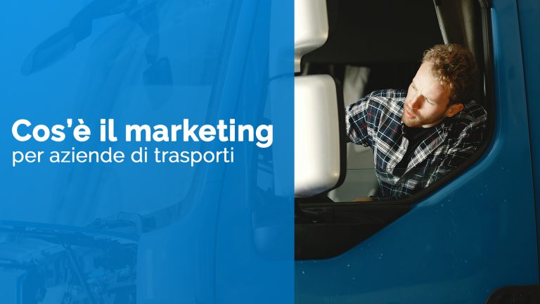 cos è il marketing per aziende di trasporti