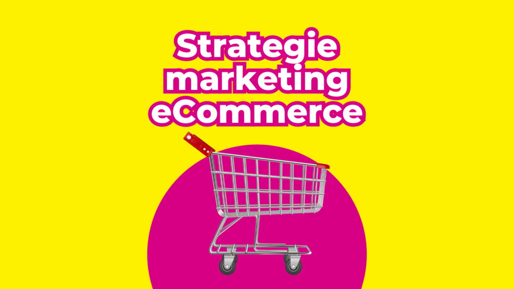 Strategie marketing eCommerce